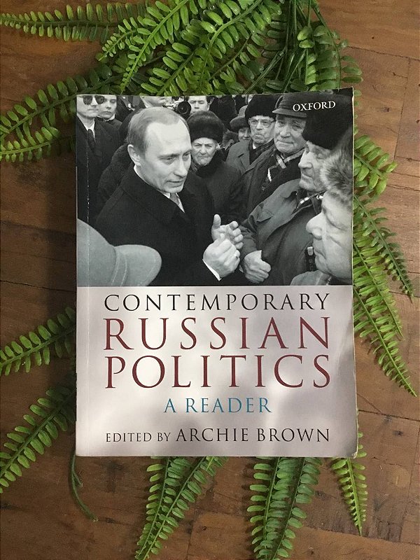 Contemporary Russian Politics: A Reader