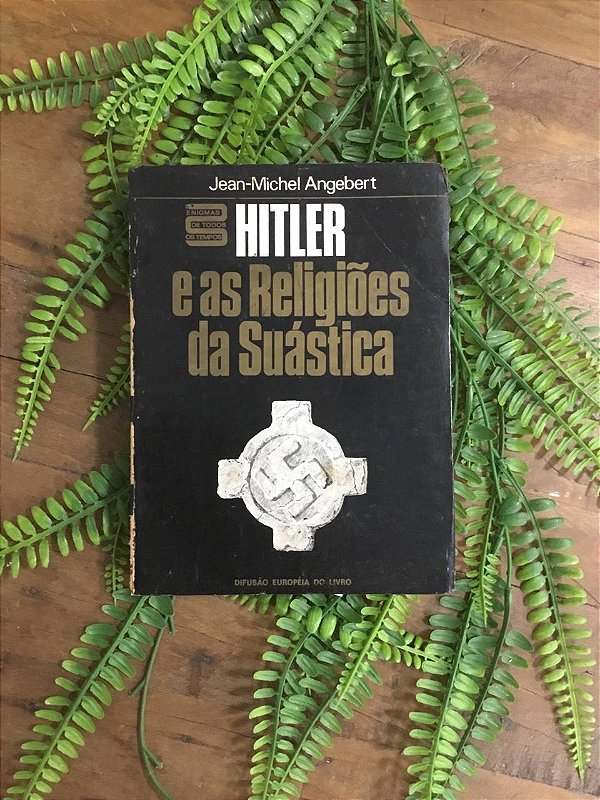 Hitler e as Religiões da Suástica