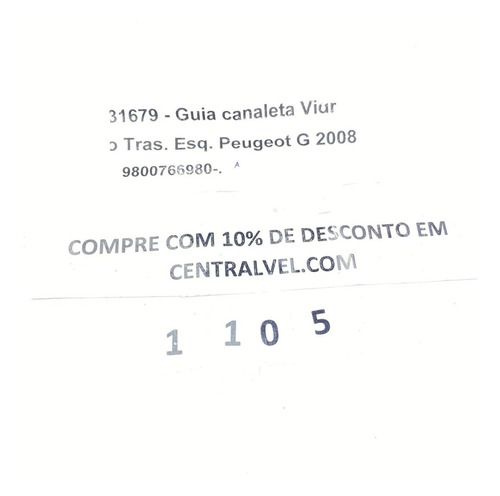 Canaleta Vidro Tras. Esquerdo Peugeot 2008 2017 9800766980