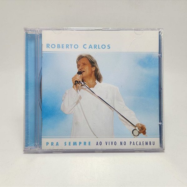 Cd Roberto Carlos - Pra Sempre Ao Vivo Em Pacaembu