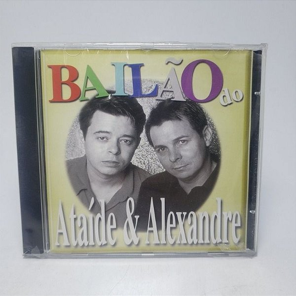 Cd Ataíde E Alexandre - Bailão Do - Original Lacrado
