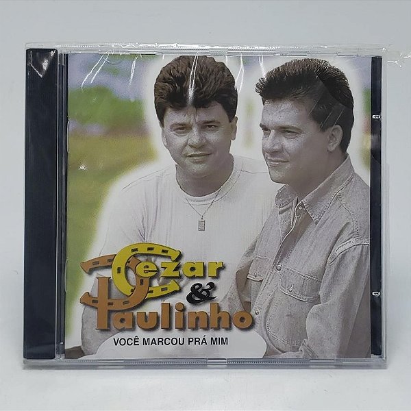 Cd Cezar E Paulinho - Você Marcou Prá Mim Original Lacrado
