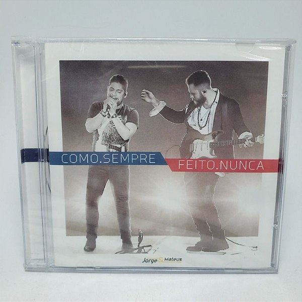 Cd Jorge E Mateus - Como Sempre Feito Nunca Original Lacrado