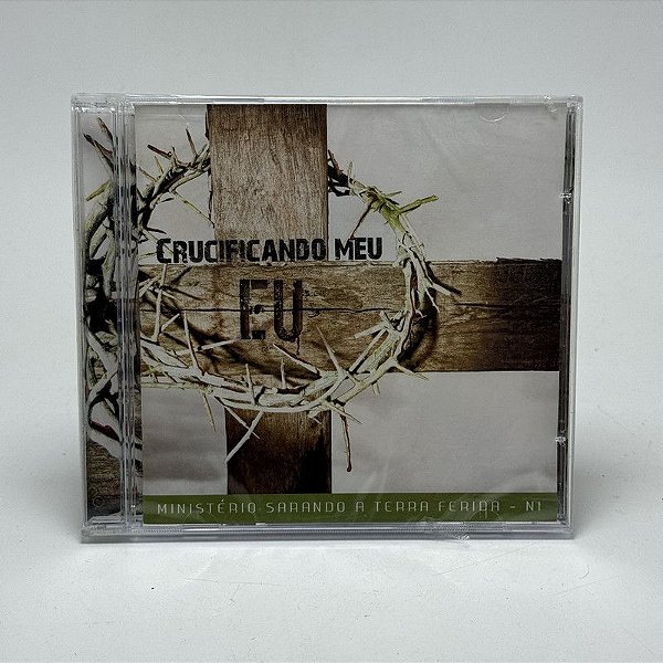 Cd Ministério Sarando A Terra Ferida - Crucificando Meu Eu