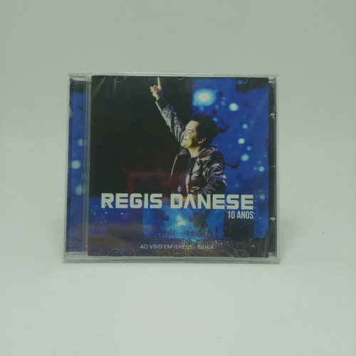 Cd Regis Danese - 10 Anos Ao Vivo Em Ilhéus