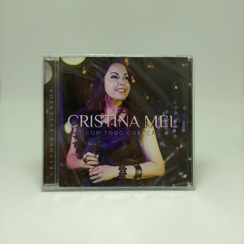 Cd Cristina Mel - Com Todo Coração