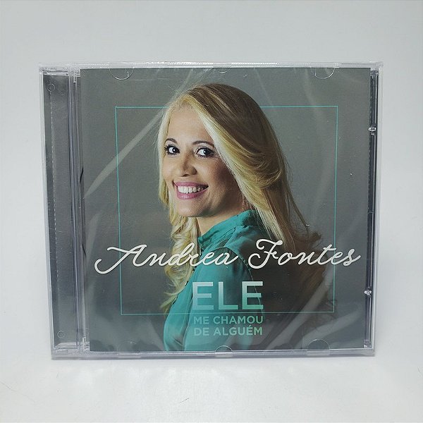 Cd Andrea Fontes - Ele Me Chamou De Alguem