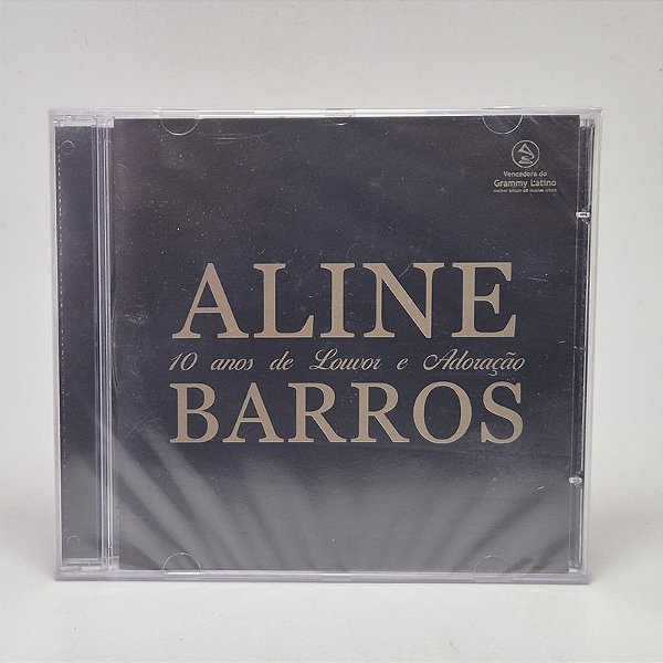CD Aline Barros - 10 Anos de Louvor e Adoração