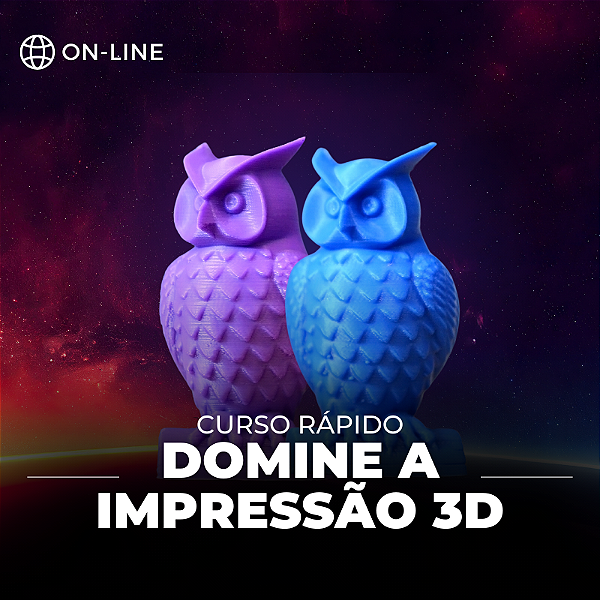 Curso Rápido - Domine a Impressão 3D FDM - Ao Vivo - On-line