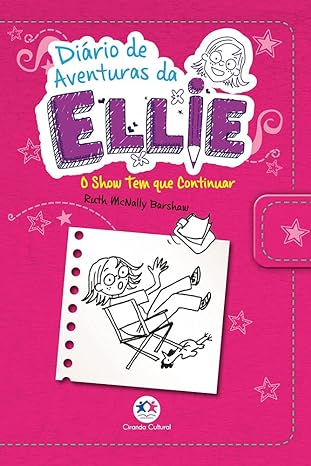 Diário de aventuras da Ellie - O show tem que continuar - Livro 5