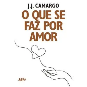 o que se faz por amor