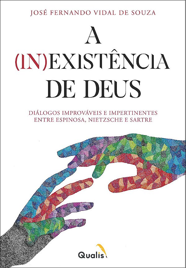 A (IN) Existência de Deus: Diálogos Improváveis e Impertinentes entre Espinosa, Nietzsche e Sartre