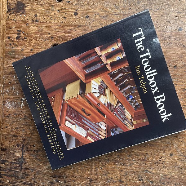 The Toolbox Book: A Craftsman's Guide to Tool Chests, Cabinets and Storage Systems - LIVRO USADO
