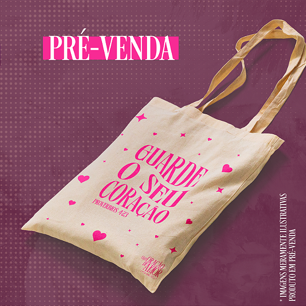PRÉ-VENDA | Ecobag - "guarde o seu coração"
