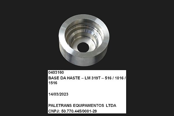 BASE DA HASTE - LM 319T / 516 / 1016 / 1516