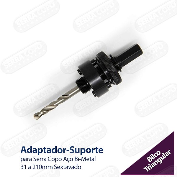 Adaptador-Suporte para Serra Copo Aço Bi-Metal 31 a 210mm Sextavado