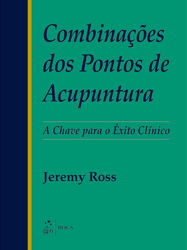 COMBINAÇÕES DOS PONTOS DE ACUPUNTURA - JEREMY ROSS