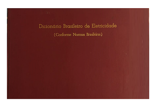 Dicionário brasileiro de eletricidade (conforme normas brasileiras)