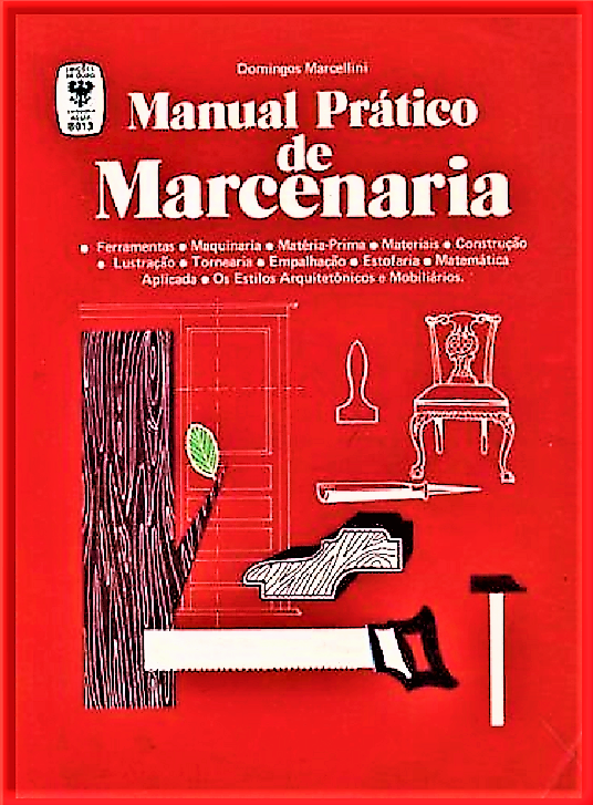 MANUAL PRÁTICO DE MARCENARIA - DOMINGOS MARCELLINI