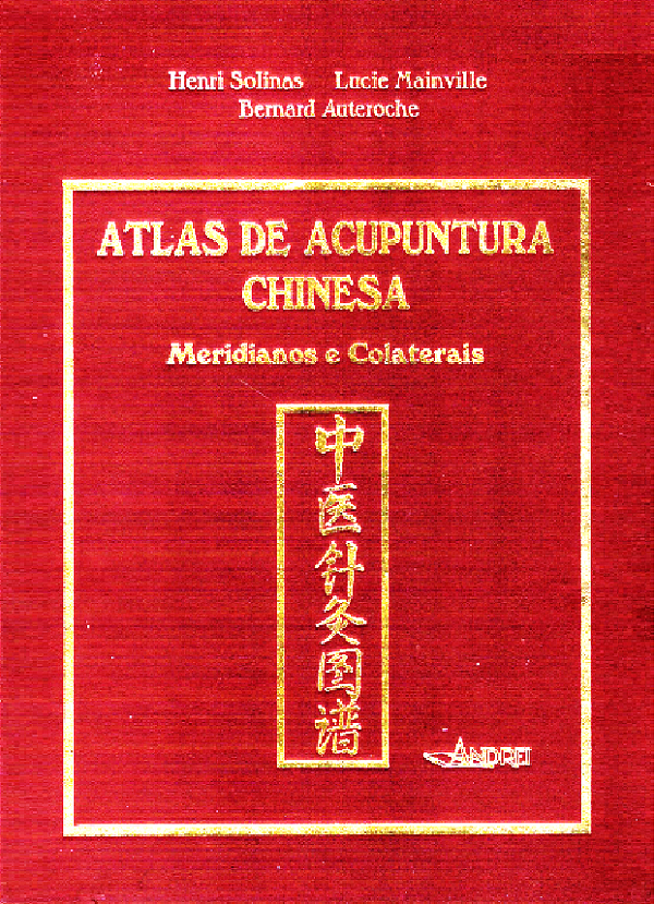 ATLAS DE ACUPUNTURA CHINESA - HENRI SOLINAS