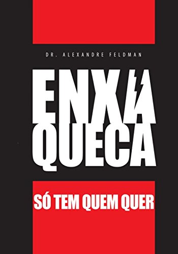 ENXAQUECA SÓ TEM QUEM QUER - DR. ALEXANDRE FELDMAN