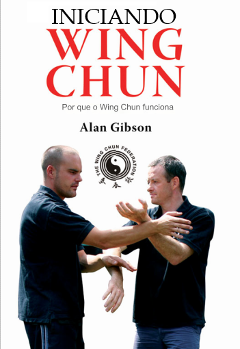 INICIANDO WING CHUN - ALAN GIBSON