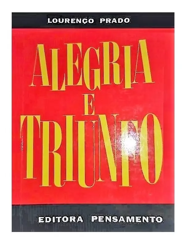 Alegria E Triunfo - Lourenço Prado