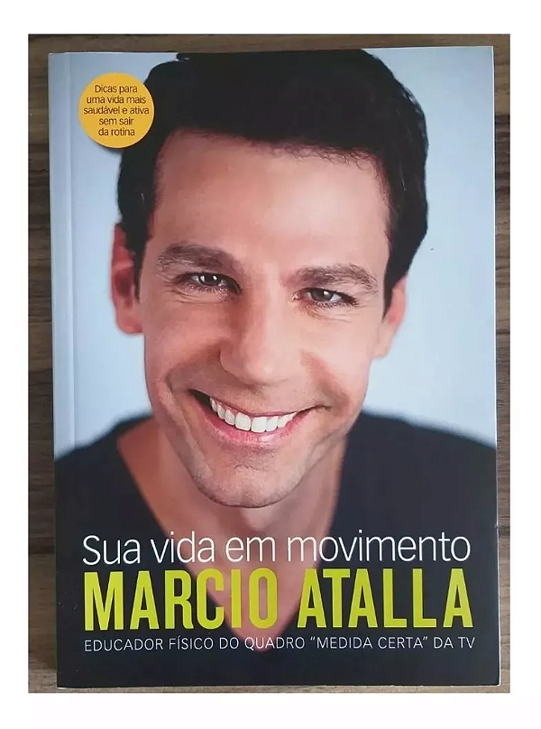 Sua Vida Em Movimento - Marcio Atalla
