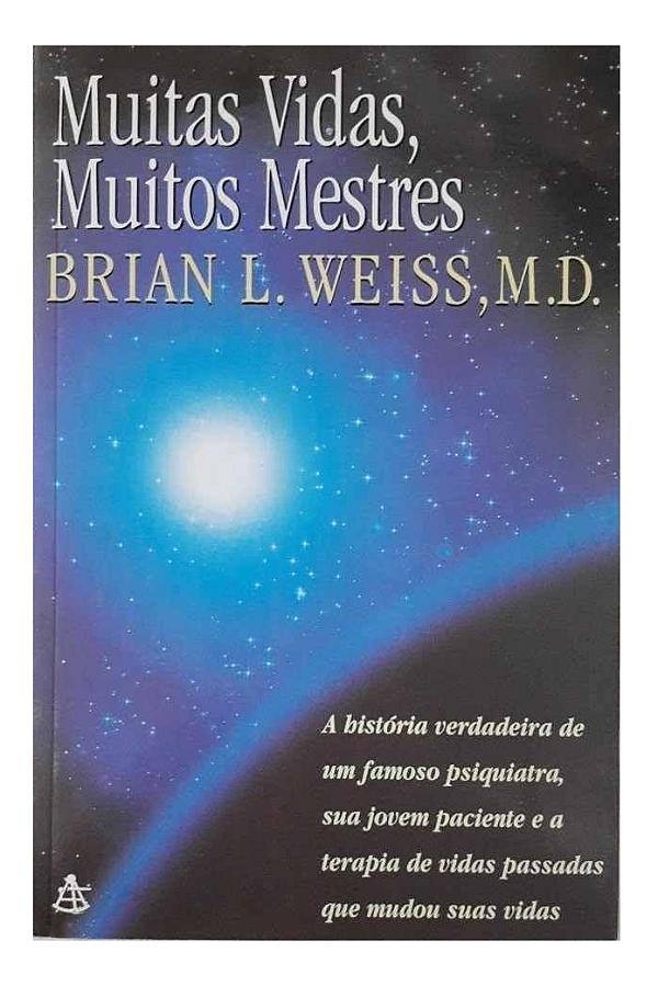 MUITAS VIDAS, MUITOS MESTRES - BRIAN L. WEISS