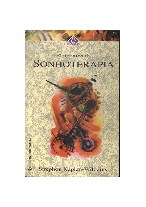 ELEMENTOS DA SONHOTERAPIA - STREPHON KAPLAN, WILLIAMS