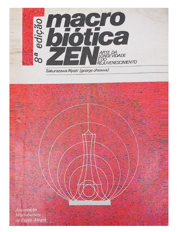 MACRO BIÓTICA ZEN - SAKURAZAWA NYOITU (GEORGE OHSAWA)