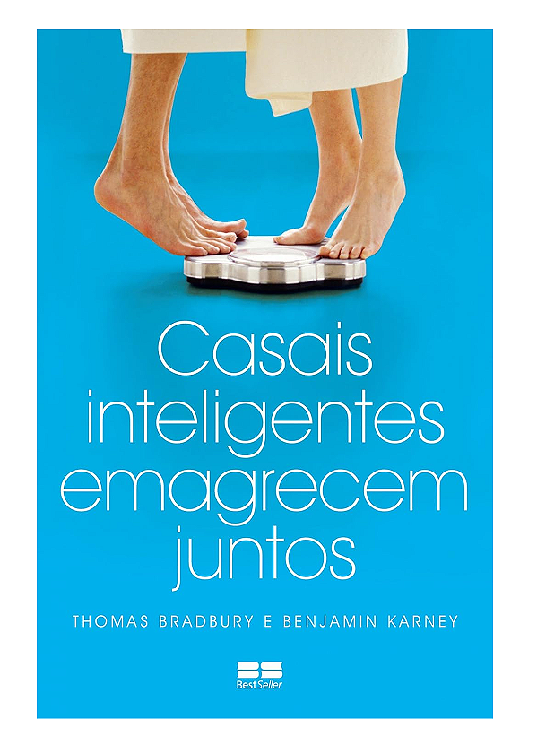 CASAIS INTELIGENTES EMAGRECEM JUNTOS - THOMAS BRADBURY e BENJAMIN KARNEY