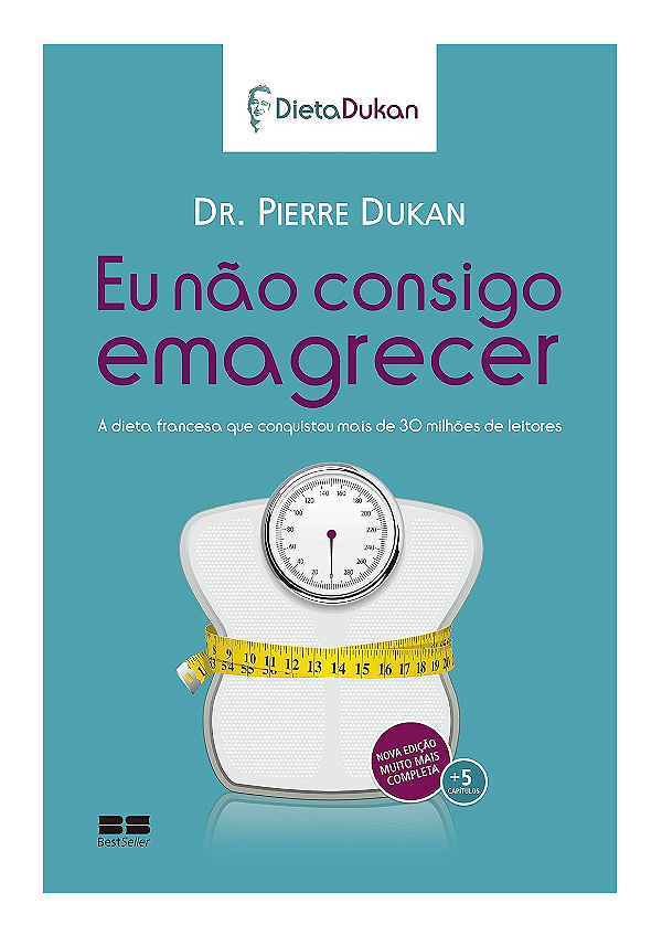 EU NÃO CONSIGO EMAGRECER - DR. PIERRE DUKAN