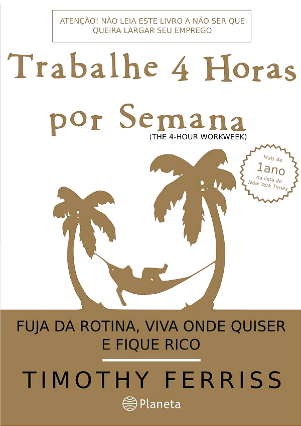 TRABALHE 4 HORAS POR SEMANA -TIMOTHY FERRISS