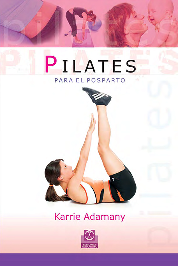 PILATES PARA EL POSPARTO - KARRIE ADAMANY