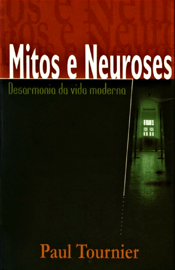 MITOS E NEUROSES - PAUL TORNIER