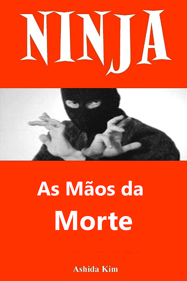 NINJA MÃOS DA MORTE - ASHIDA KIM