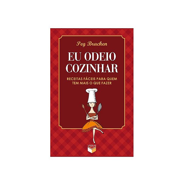 Eu Odeio Cozinhar - Peg Bracken
