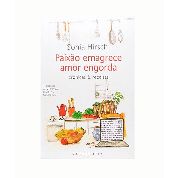Paixão Emagrece Amor Engorda - Sonia Hirsch
