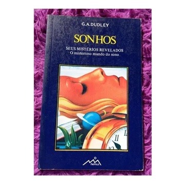 SONHOS SEUS MISTÉRIOS REVELADOS AUTOR G. A. DUDLEY