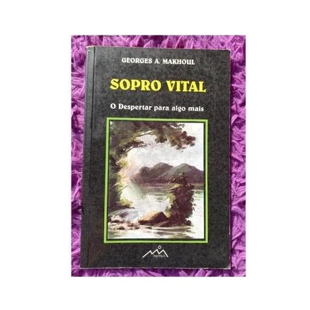 SOPRO VITAL O DESPERTAR PARA ALGO MAIS GEORGES A. MAKHOUL