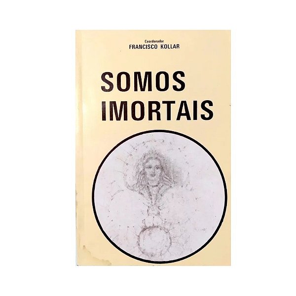 SOMOS IMORTAIS FRANCISCO KOLLAR