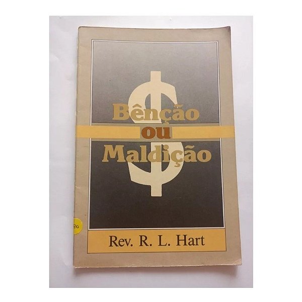 BENÇÃO OU MALDIÇÃO REV. R. L. HART