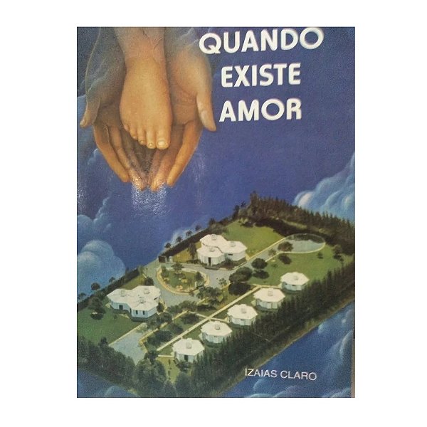 QUANDO EXISTE AMOR IZAIAS CLARO