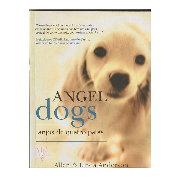 ANGEL DOGS ANJO DE QUATRO PATAS ALLEN & LINDA ANDERSON