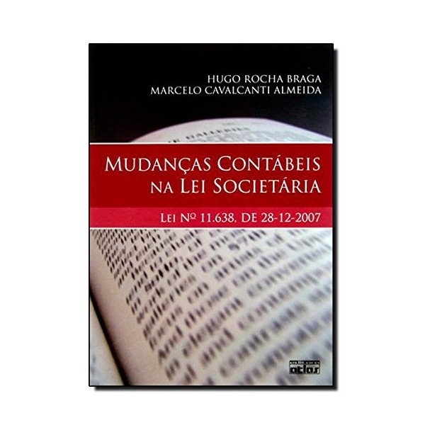 MUDANÇAS CONTÁBEIS NA LEI SOCIETÁRIA HUGO ROCHA BRAGA E MARCELO CAVALCANTI ALMEIDA