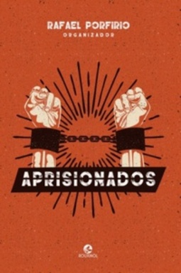 Aprisionados - Rafael Porfirio