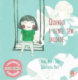 Quando a gente tem saudade - Vana, Nic e Inês