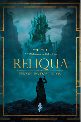 Relíquia: Encontro dos justos -  Andrêzza Arlluria