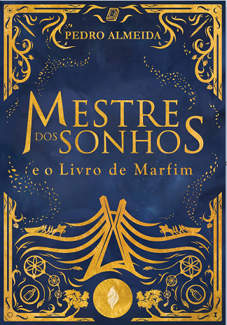 Mestre dos sonhos e o livro de Marfim - Pedro Almeida